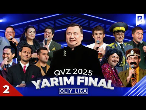 QVZ 2025 | OLIY LIGA | YARIM FINAL | 2-O‘YIN