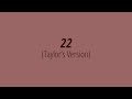 [LYRICS] 22 (Taylor's Version) -  Taylor Swift