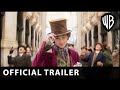 WONKA - Official Trailer - Warner Bros. UK & Ireland