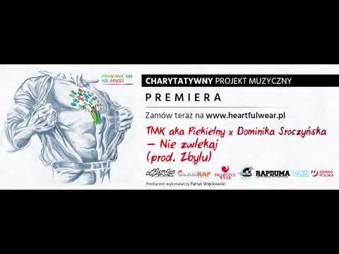 TMK aka Piekielny x Dominika Sroczyńska - Nie zwlekaj (prod. Zbylu)