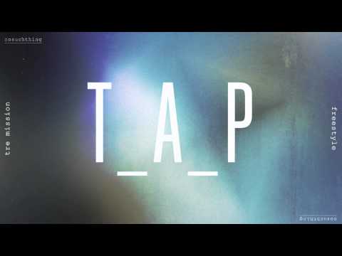 TRE MISSION - T.A.P. FREESTYLE