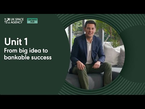 Track 1: Unit 1 - From Big Idea to Bankable Success