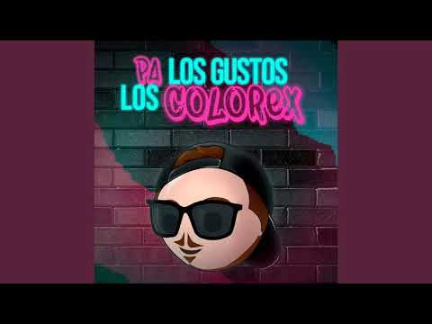 Pa los gustos los Colorex