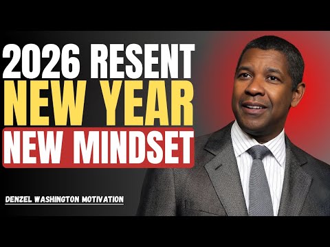2026 Reset: New Year, New Mindset : Denzel  Washington