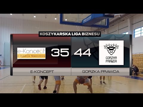e-Koncept vs Gorzka Prawda - IX kolejka - Grupa B Poznań - Koszykarska Liga Biznesu
