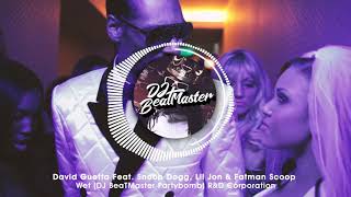 David Guetta Ft. Snoop Dogg, Lil Jon &amp; Fatman Scoop - Wet (DJ BeaTMaster Partybomb) R&amp;D Corporation