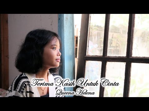 Terimakasih Untuk Cinta - Queena Helena