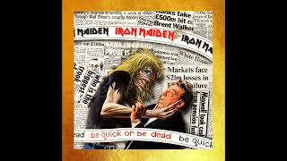 IRON MAIDEN -  Be Quick Or Be Dead (2023 Remaster)