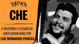 A trajetória e o legado de Che Guevara | Luiz Bernardo Pericás | Tutaméia