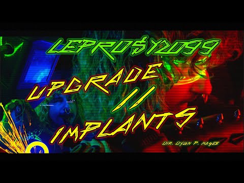 LEPRO$Y - “Upgrade//Implants” (Official Music Video)