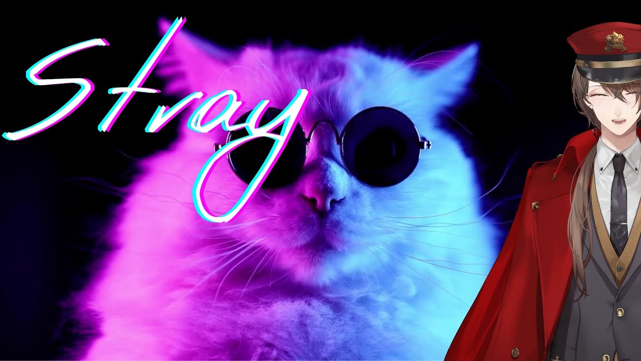 【Stray】迷い猫を操作するゲーム【にじさんじ/加賀美ハヤト】