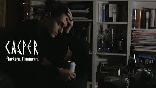 Casper - Flackern, Flimmern. | Musikvideo