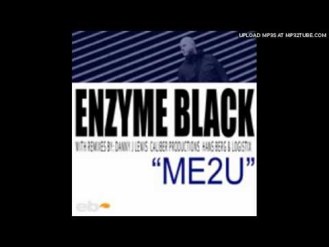 Enzyme Black - ME2U (Danny J Lewis' New Jersey Scat Remix)