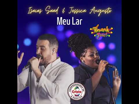 ISAIAS SAAD & JESSICA AUGUSTO - MEU LAR