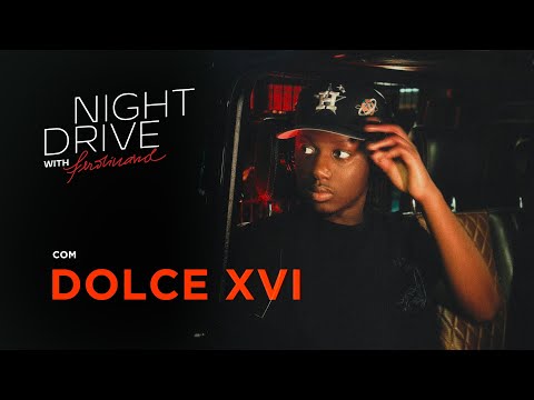 Night Drive  and DolceXVI