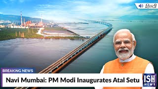 Navi Mumbai: PM Modi Inaugurates Atal Setu