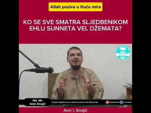 Ko se sve smatra sljedbenikom Ehlu sunneta vel džemata? (Amir I. Smajić)