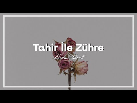 Nazım Hikmet | Tahir ile Zühre