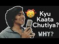 Kyu Kaata Chutiya Harsh Trivedi