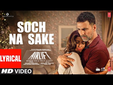 Soch Na Sake (Lyrical) — watch video