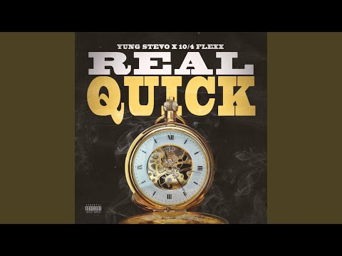 Real Quick (feat. 10/4 Flexx)