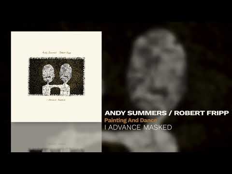 Andy Summers / Robert Fripp - Painting And Dance