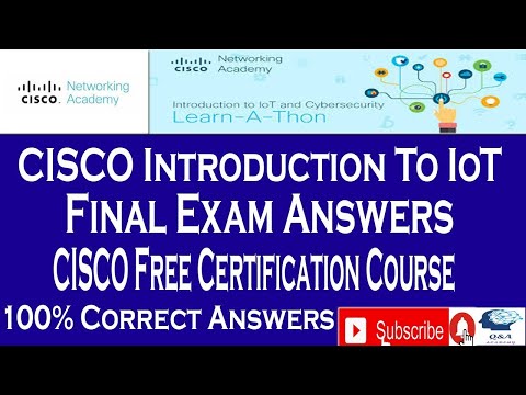CISCO Introduction To IoT Final Exam Answers CISCO Free Certification Course Free Certificate