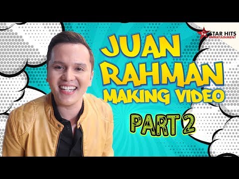 Juan Rahman Making Video part 2