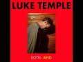 Luke Temple - Given Our Good Life