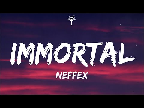 NEFFEX - Immortal (Lyrics)