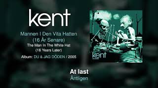 Kent - Mannen I Den Vita Hatten (16 År Senare) (English Lyrics)