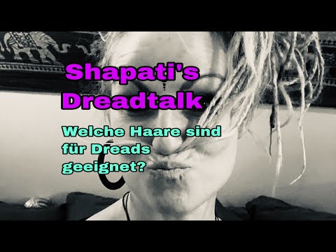 Shapatis Dreadtalk - welches Haar lässt sich gut dreaden?
