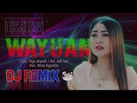 DJ REMIX- IZIN WAYUAN-lagu tarling terbaru 2022- NINA AGUSTIN-Cipt. Tejo Aryadi-Arr. Adi tea