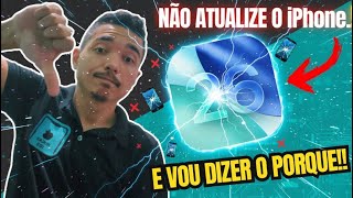 NÃO ATUALIZE! | iOS 26 