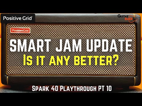 Positive Grid Spark 40 (Part 10) - Has The Smart Jam Feature Improved Since The Last Update?