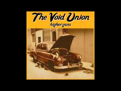 The Void Union - In like flynn (Higher Guns, 2011)