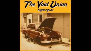 The Void Union - In like flynn (Higher Guns, 2011)