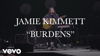 Jamie Kimmett - Burdens (Live)