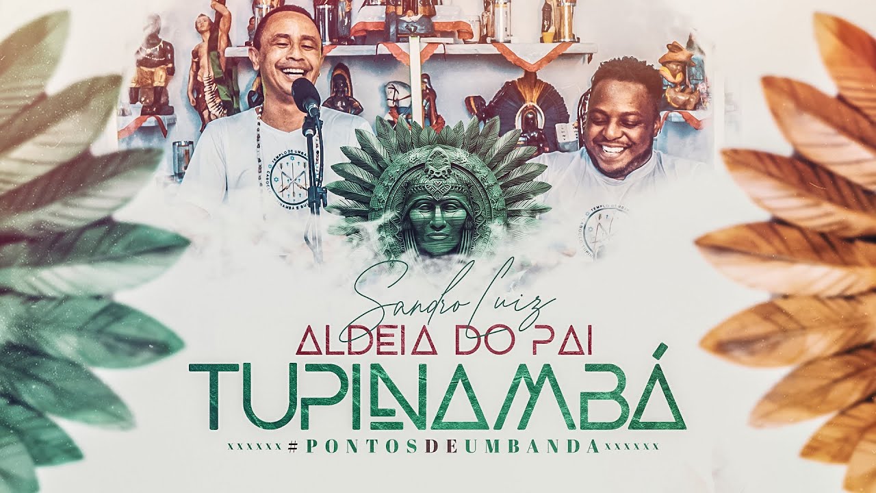 Pontos de Umbanda | ALDEIA DO PAI TUPINAMBÁ | Sandro Luiz