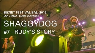 Biznet Festival Bali 2016 : Shaggydog - Rudy's Story