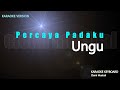 Ungu Percaya Padaku Karaoke Version
