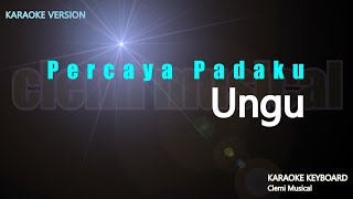 Download lagu Ungu - Percaya Padaku ( Karaoke Version ) mp3 Download lagu Ungu - Percaya Padaku ( Karaoke Version ) mp3