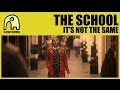 THE SCHOOL - It's Not The Same [Official ...