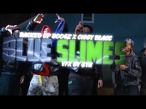 Racked Up Boogz x Ciggy Blacc - Blue Slimes (Official Music Video)