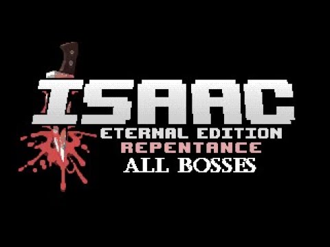 Isaac Repentance Eternal Edition - All Bosses mod
