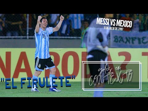 Goles en contexto - Messi vs México (2007)