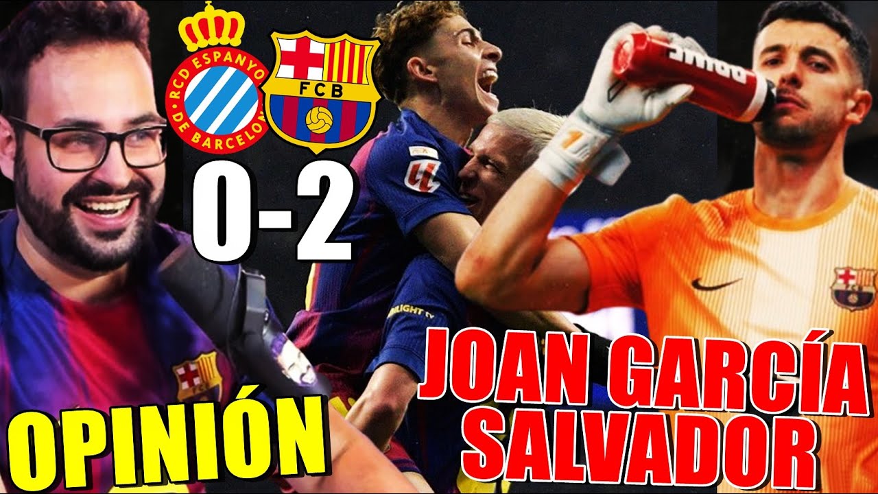 JOAN GARCÍA DETONA al ESPANYOL y el BARÇA GANA 0-2 ¡BRUTAL FERMÍN! OPINIÓN