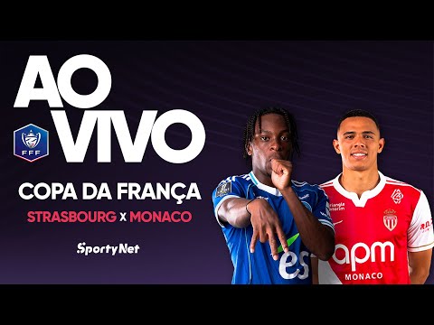 AO VIVO E COM IMAGENS: STRASBOURG X MONACO | OITAVAS DE FINAL | COPA DA FRANÇA