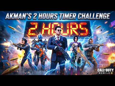 AkmaN’s 2 Hours Timer Challenge