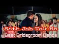 MERE SAPNO WALI SHADI Best Bridegroom Dance Bride Dance Janam Dekh Lo Mit Gayi Dooriyan